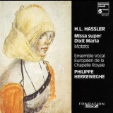 Ensemble Vocal Eur.de La Chap.royale, Ph.herrewege - Hassler - Missa Super Dixit Maria; Motets; Vater Unser Im Himmelreich '1992