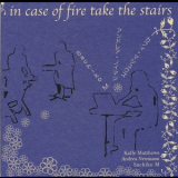 Kaffe Matthews - Andrea Neumann - Sachiko M - In Case Of Fire Take The Stairs '2002