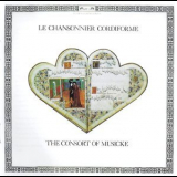The Consort Of Musicke, Anthony Rooley - Le Chansonnier Cordiforme '2010
