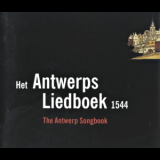 Camerata Trajectina & Egidius Kwartet - Het Antwerps Liedboek 1544 (2CD) '2004