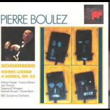 Arnold Schoenberg & Pierre Boulez - Gurre-Lieder / 4 Songs, Op. 22 (2CD) '1993