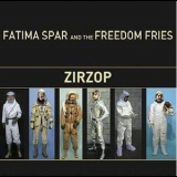 Fatima Spar & The Freedom Fries - Zirzop '2005