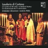 Ensemble Organum - Laudario Di Cortona - Un MystГЁre Du Xiiie SiГЁcle '1996