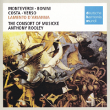 The Consort Of Musicke, Anthony Rooley - Monteverdi, Bonini, Costa, Verso - Lamento D'arianna '1995