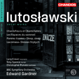 BBC Symphony Orchestra, Edward Gardner - Lutoslawski - Vocal Works '2011
