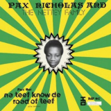 Pax Nicholas & The Nettey Family - Na Teef Know De Road Of Teef '2009