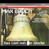 Max Bruch - Das Lied Von Der Glocke '1995