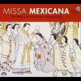 The Harp Consort & Andrew Lawrence-king - Missa Mexicana '2002