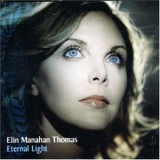 Elin Manahan Thomas - Eternal Light '2007