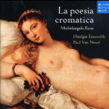 Paul Van Nevel, Huelgas Ensemble - Michelangelo Rossi - La Poesia Cromatica '2009