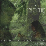 Trinity Baroque - Rites Of Spring '1999
