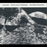 The Hilliard Ensemble - Gesualdo - Quinto Libro Di Madrigali '2012