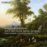 Emma Kirkby, London Baroque - Handel - Neun Deutsche Arien; Gloria '2009