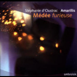 Stephanie D'oustrac, Amarillis - Medee Furieuse (medea's Fury) '2008