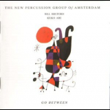 The New Percussion Group Of Amsterdam - Go Between '1987