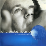 Olivier Ker Ourio - A Ride With The Wind '2001