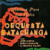 Orquesta Batachanga - Manana Para Los Ninos '1985