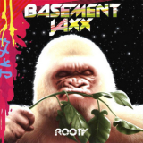 Basement Jaxx - Rooty '2001