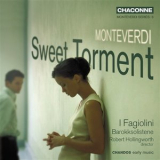 I Fagiolini, Robert Hollingworth - Monteverdi - Sweet Torment '2009