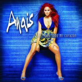 Anais - Con Todo Mi Corazon (regular Edition) '2007