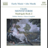 Delitiae Musicae, Marco Longhini - Monteverdi - Madrigals Book 2 '2003