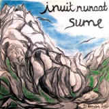 Sume - Inuit Nunaat (Reissue 2013) '1974