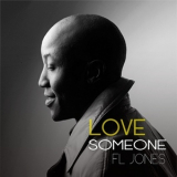 Fl Jones - Love Someone '2015