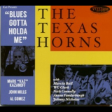 Texas Horns - Blues Gotta Holda Me '2015