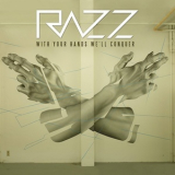 Razz - With Your Hands We'll Conquer '2015