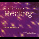 Steven Halpern - In The Key Of Healing '2002