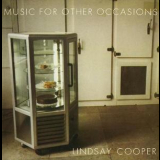 Lindsay Cooper - Music For Other Occassions '1991