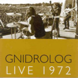 Gnidrolog - Live '72 '1972