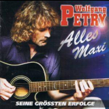 Wolfgang Petry - Alles Maxi Seine Groessten Erfolge '2008