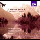 Joseph Marx - Orchestral Songs '2004
