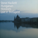 Steve Hackett - Hungarian Horizons - Live In Budapest (2CD) '2003