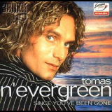 Tomas N`evergreen - Since You`ve Been Gone '2004