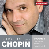 Frederic Chopin - Louis Lortie Plays Chopin Volume 1: Nocturnes, Scherzos, Sonata in B Flat Minor (Louis Lortie) '2010