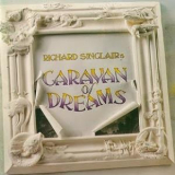 Richard Sinclair's - Caravan Of Dreams '1992