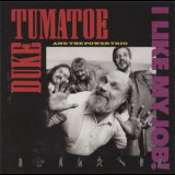 Duke Tumatoe & The Power Trio - I Like My Job '1989