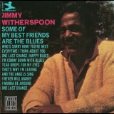 Jimmy Witherspoon - Some Of My Best Friends Are The Blues '1964
