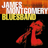 James Montgomery Bluesband - Bring It On Home '2001