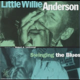 Little Willie Anderson - Swinging The Blues '1994