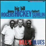 Big Bill Hickey, Jimmy Rogers, Hubert Sumlin & Friends - Bill's Blues '1995