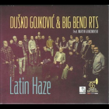 Dusko Gojkovic & Big Band Rts - Latin Haze '2014