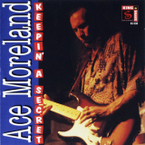 Ace Moreland - Keepin' A Secret '1996