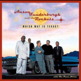 Anson Funderburgh & The Rockets - Which Way Is Texas? '2003