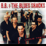 B.b. & The Blues Shacks - Unique Taste '2008