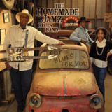 The Homemade Jamz Blues Band - I Got Blues For You '2009