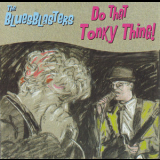 The Bluesblasters - Do That Tonky Thing '2010