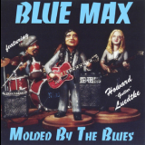 Blue Max With Howard 'Guitar' Luedtke - Molded By The Blues '1992